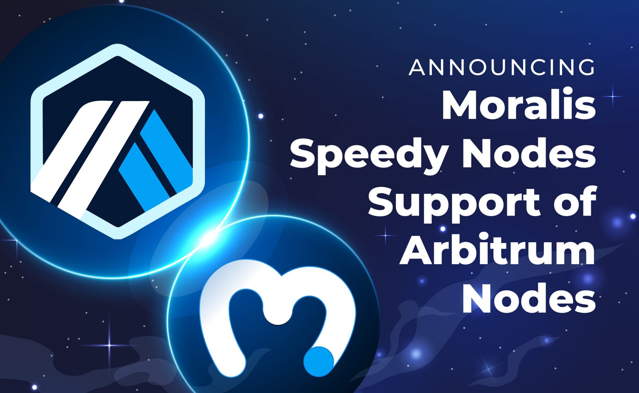 Announcing Moralis Speedy Nodes Support of Arbitrum Nodes - Moralis - Build  Serverless web3 apps