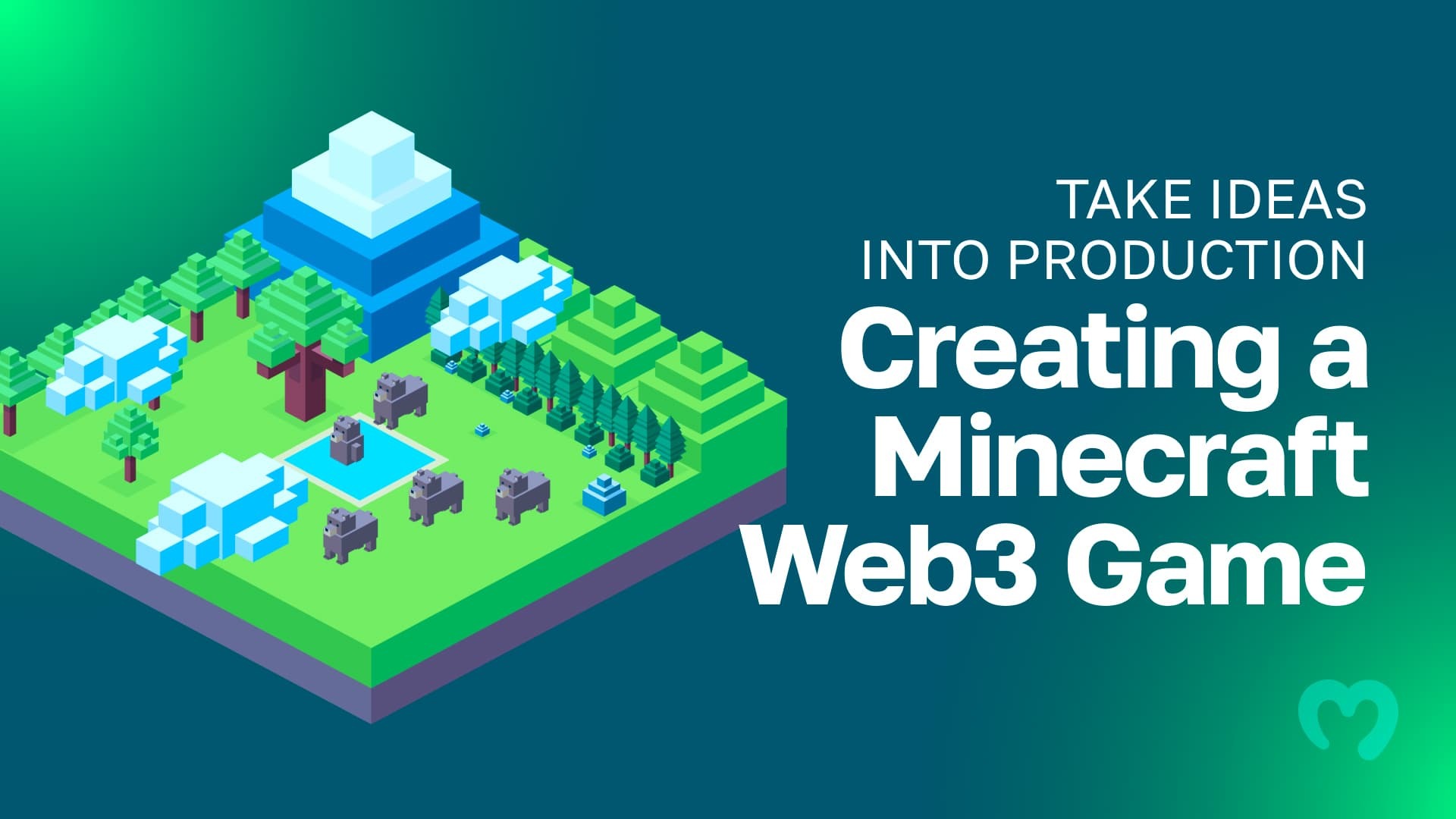 An in-game platform inside Minecraft, and a title stating Take Ideas Into Production - Creating a Minecraft Web3 Game.