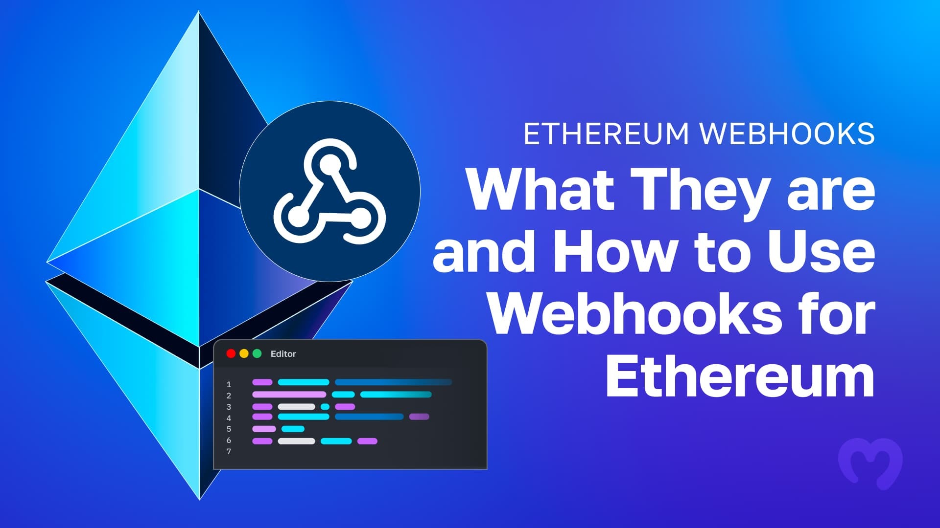 Ethereum logo and code editor in the background with a text that says Ethereum Webhooks - What They are and How to Use Webhooks for Ethereum.