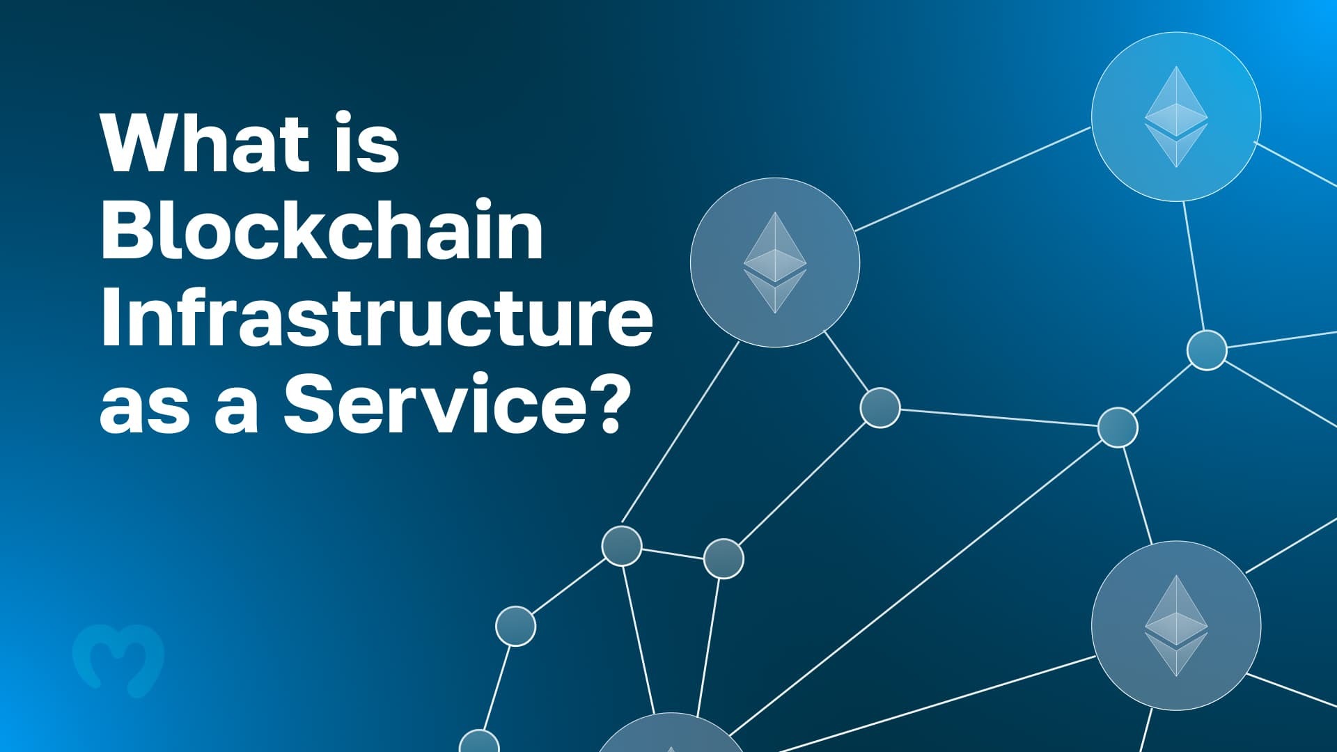 What is blockchain infrastructure as a service
