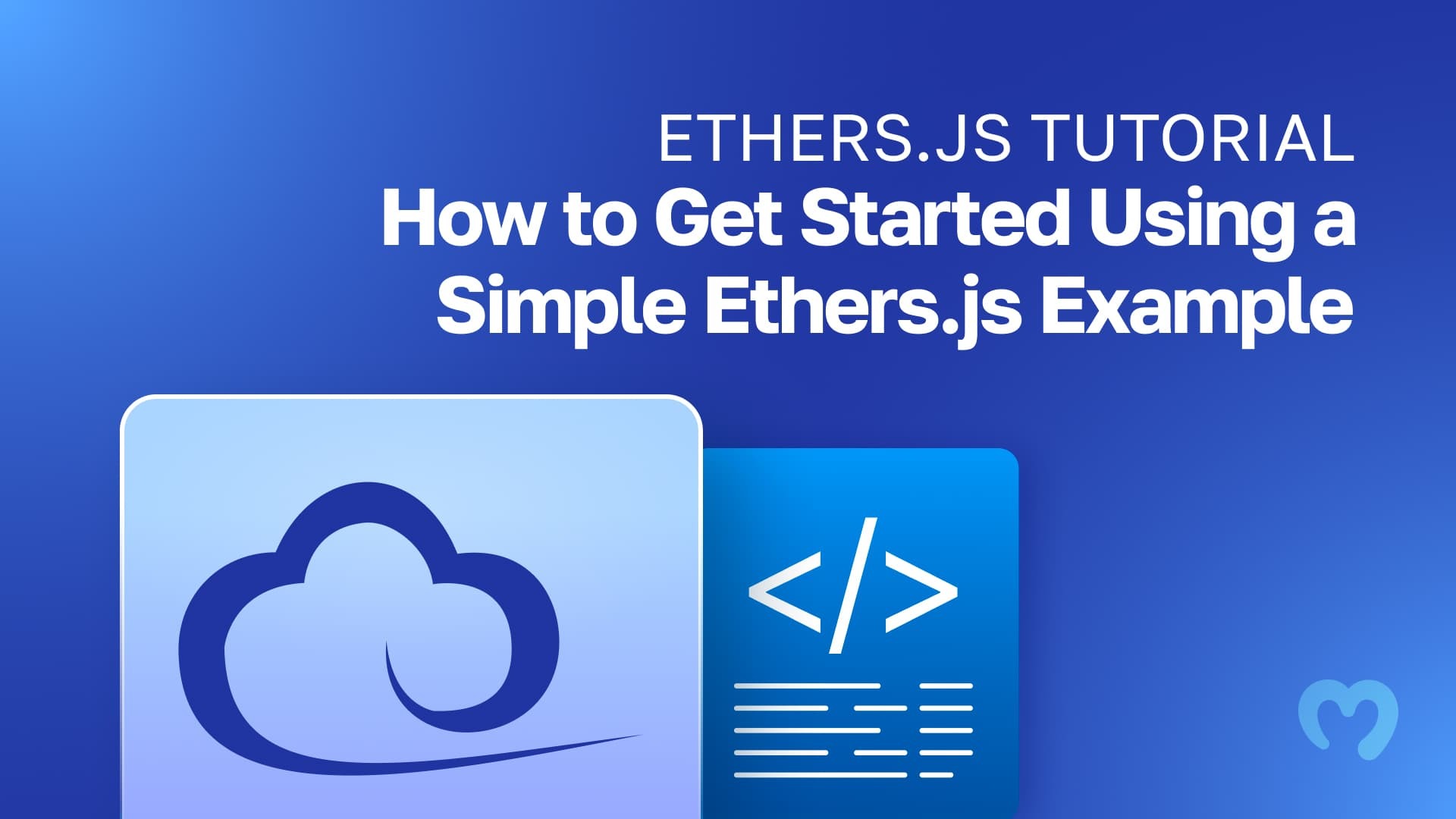 Exploring an Ethers.js Tutorial and how to get started using a simple ethers.js example