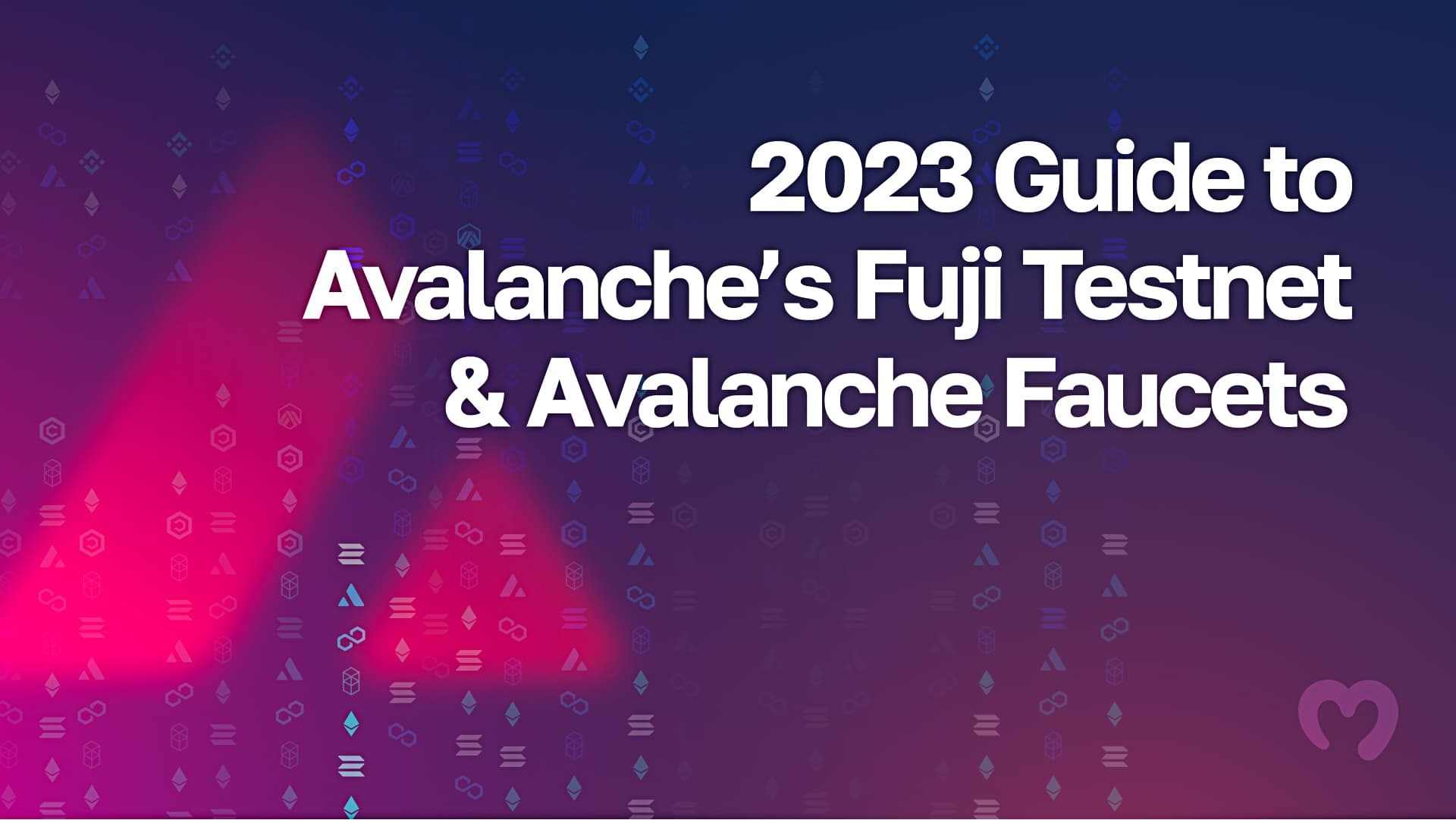 The 2023 Guide to Avalanche’s Fuji Testnet & Avalanche Faucets