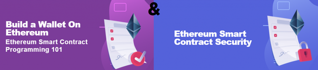 Featured courses: Ethereum Smart Contract Programming 101 and Ethereum Smart Contract Security