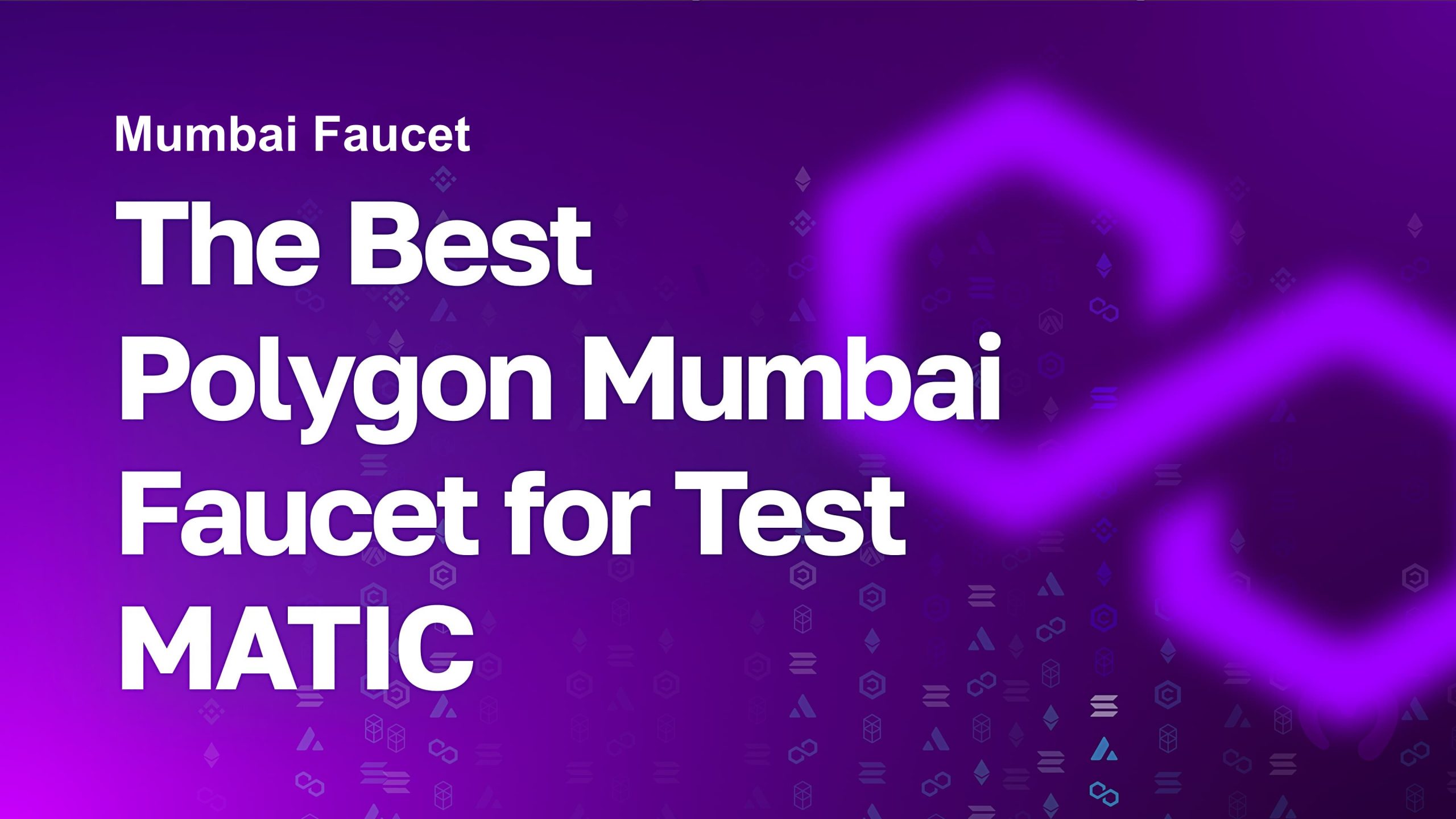Mumbai Faucet - The Best Polygon Mumbai Faucet for Test MATIC