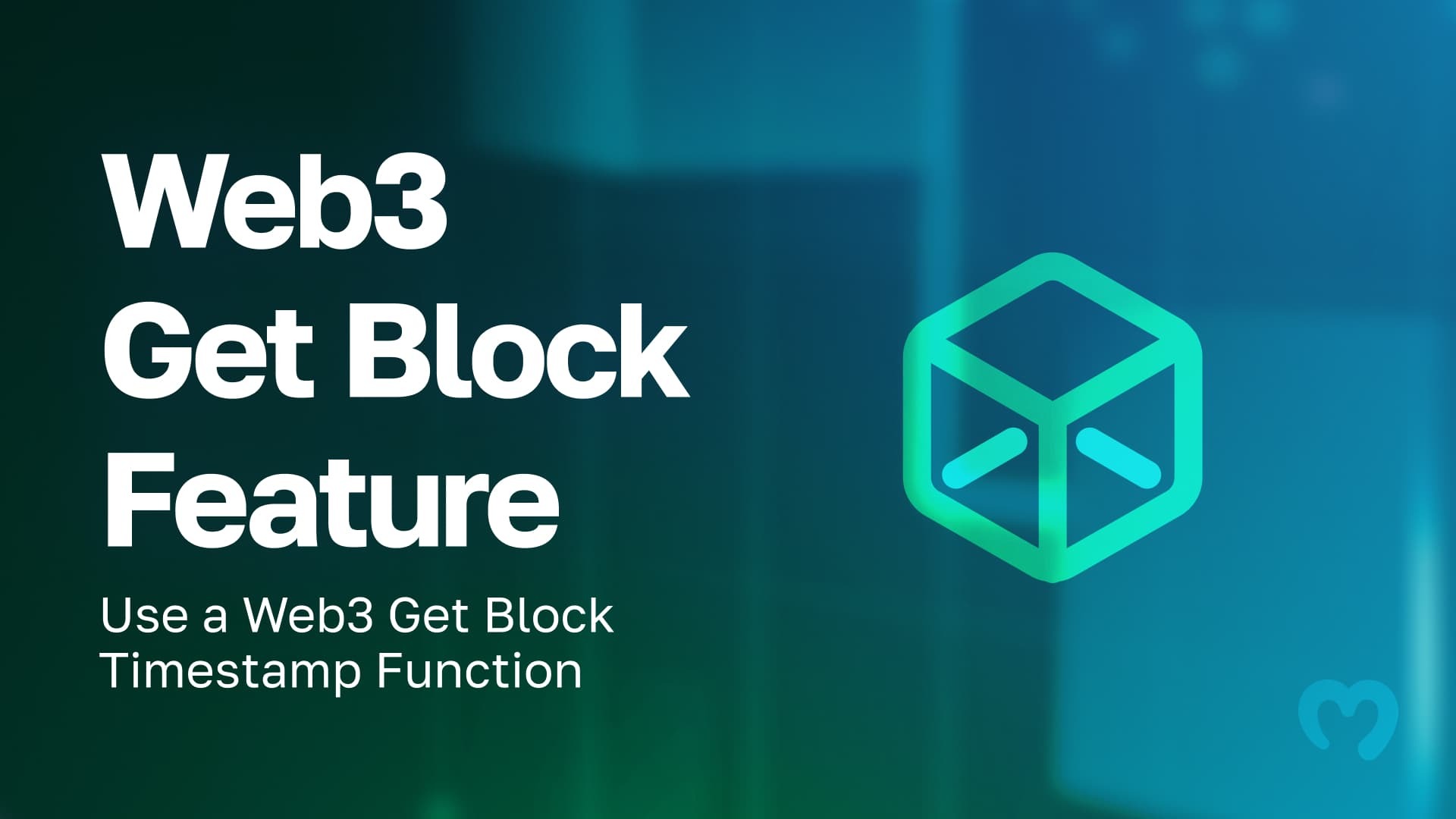 Web3 Get Block Feature - Use a Web3 Get Block Timestamp Function