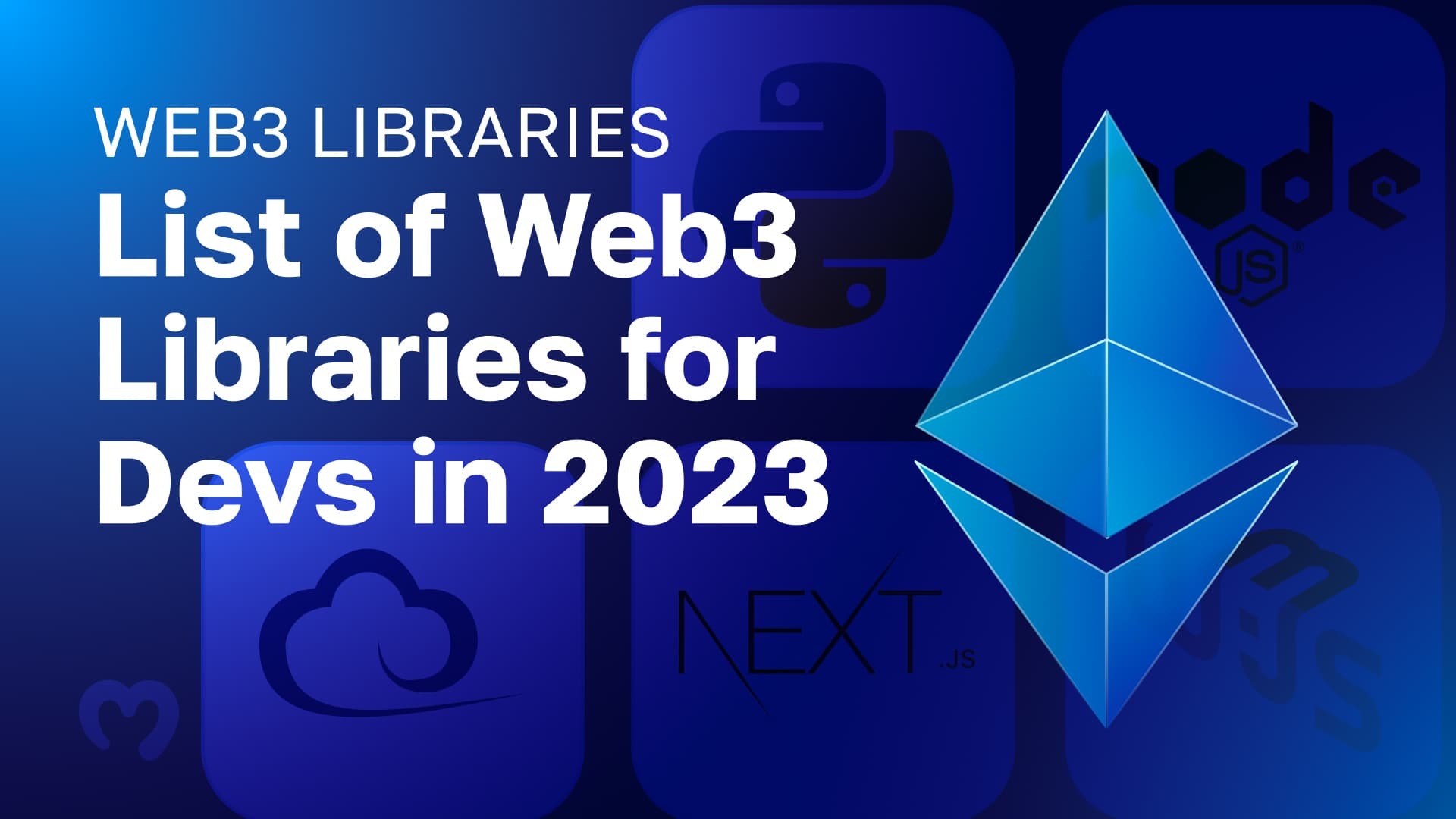 Web3 Libraries - List of Web3 Libraries for Devs in 2023