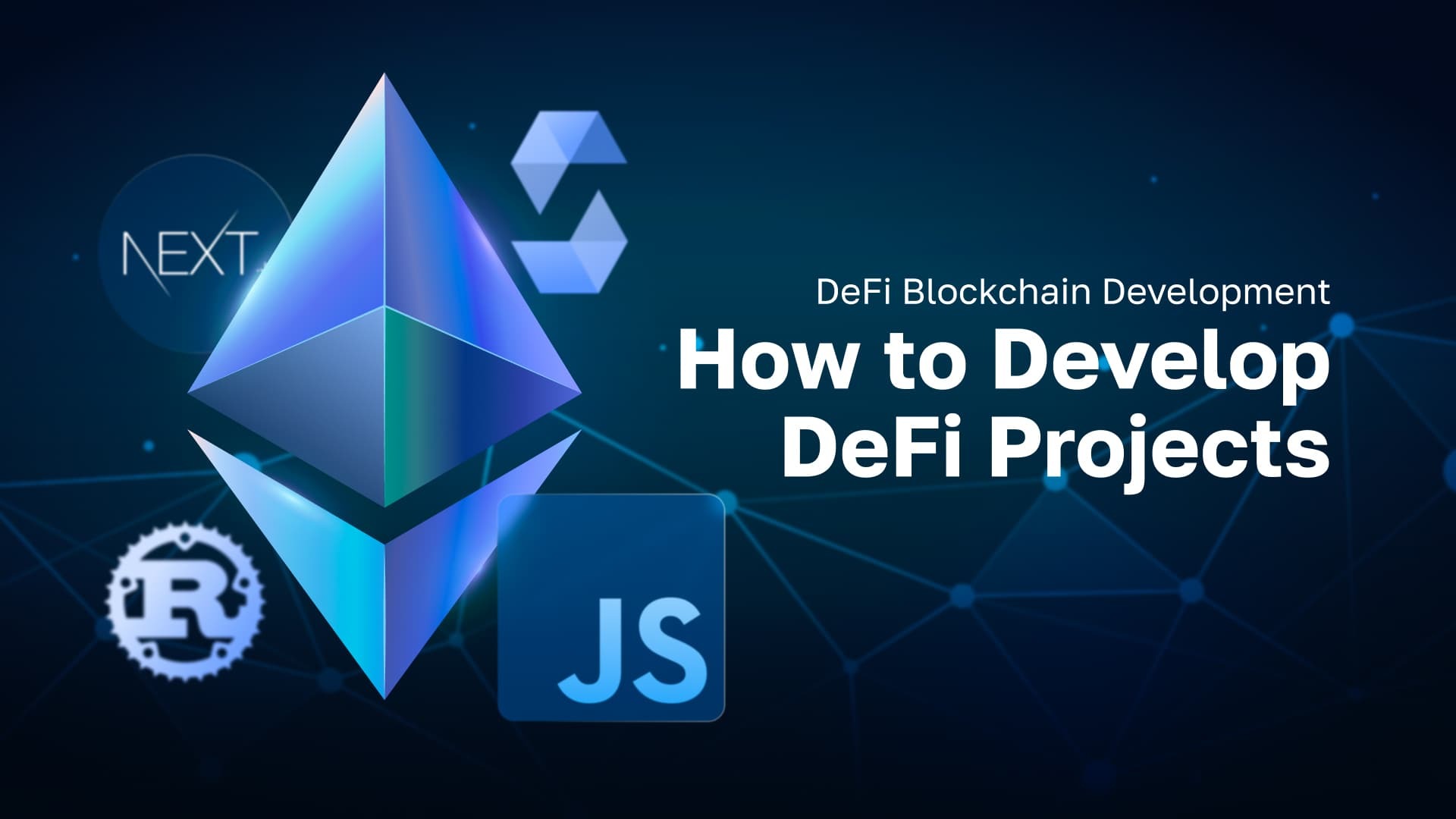DeFi Blockchain Development - How to Develop DeFi Projects