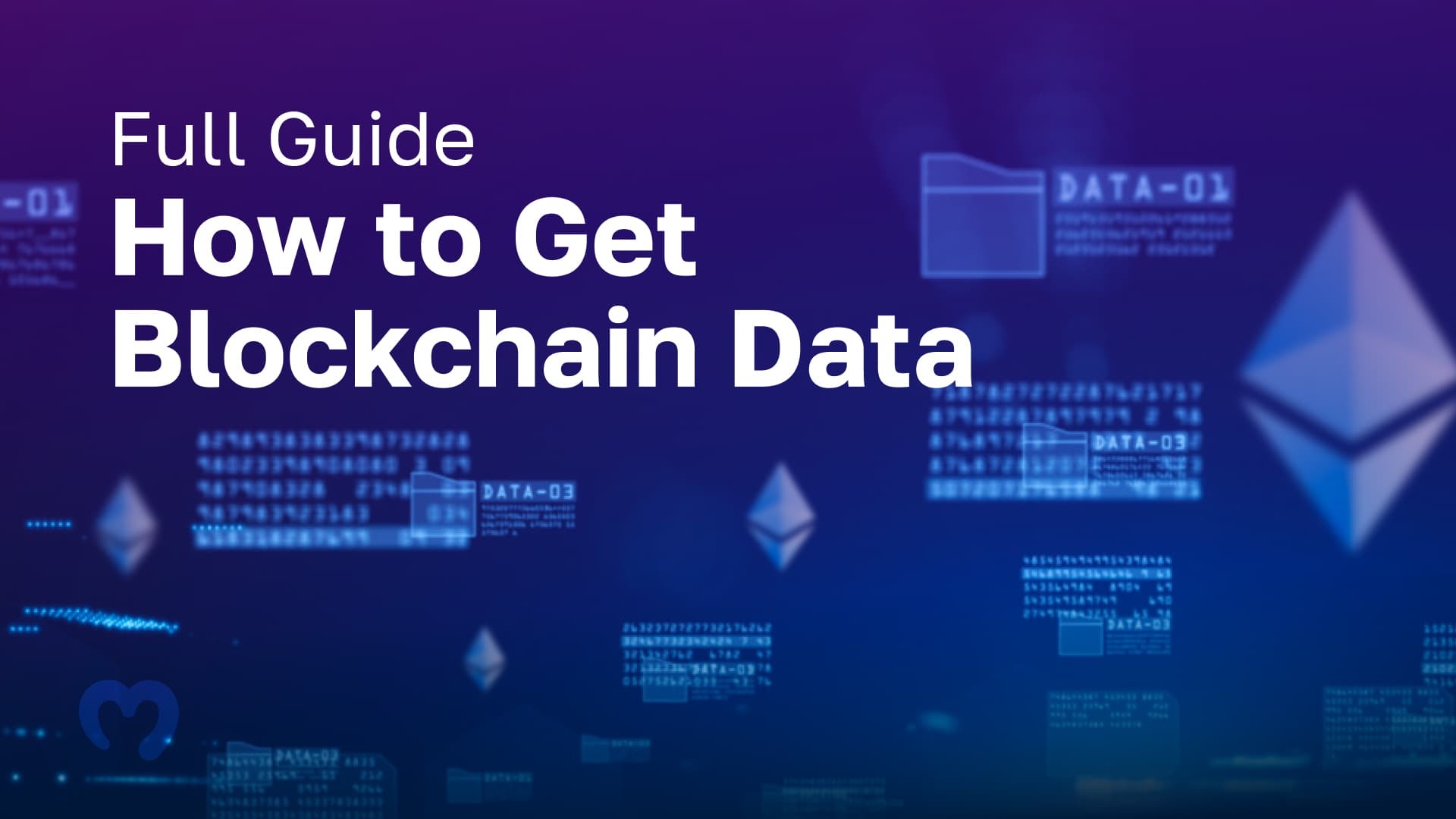 Full Guide: How to Get Blockchain Data