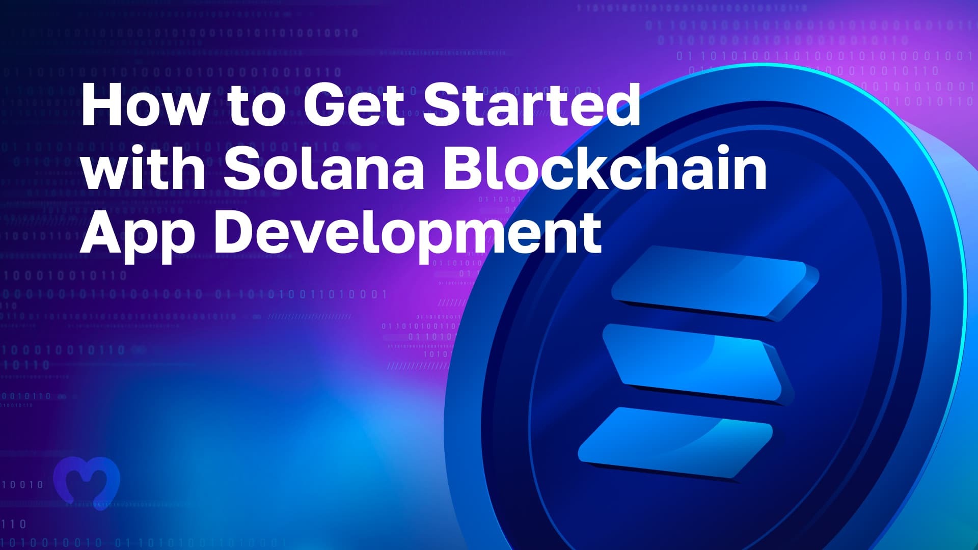 How to Get Started with Solana Blockchain App Development