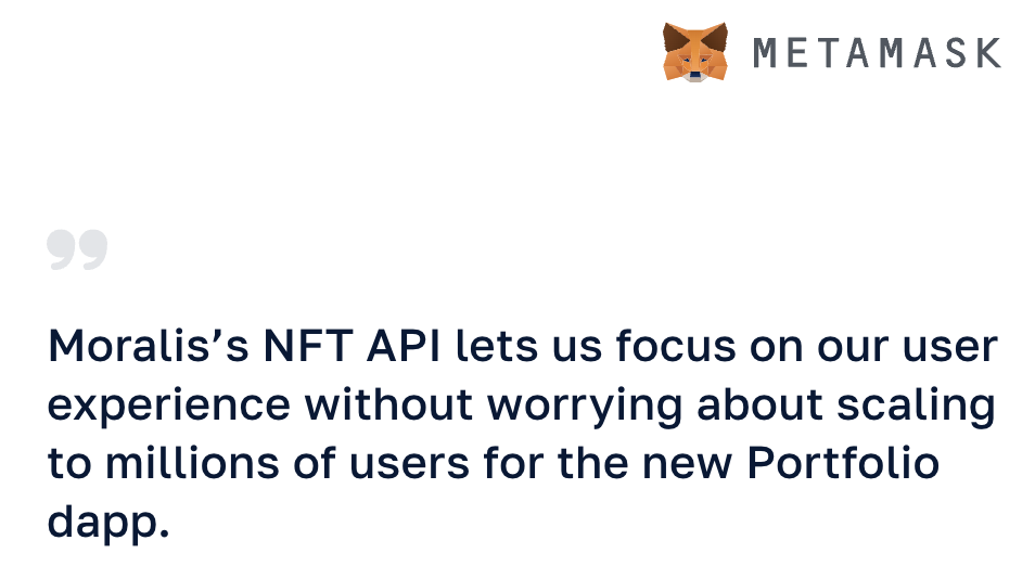 MetaMask Testimonial - Statement from MetaMask on How they use Moralis NFT API