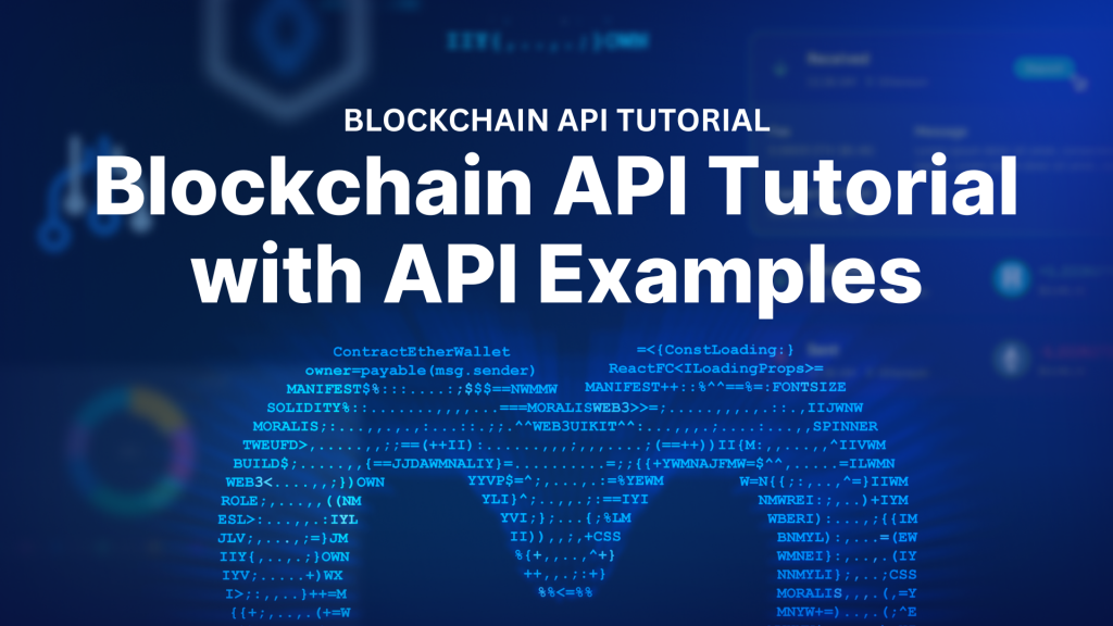 Complete Blockchain API Tutorial with API Examples