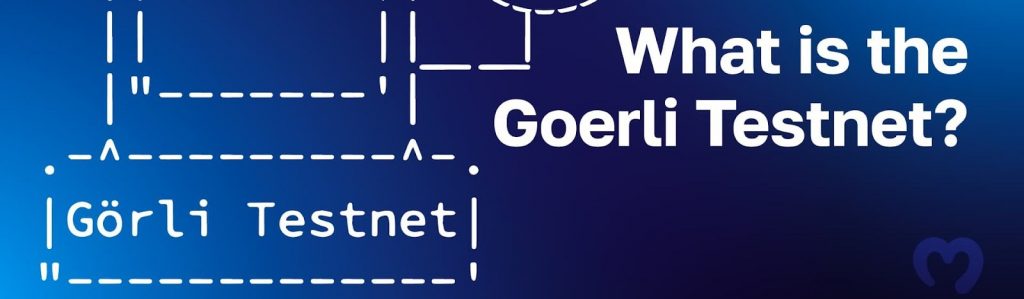Marketing Banner - What is the Goerli Testnet?