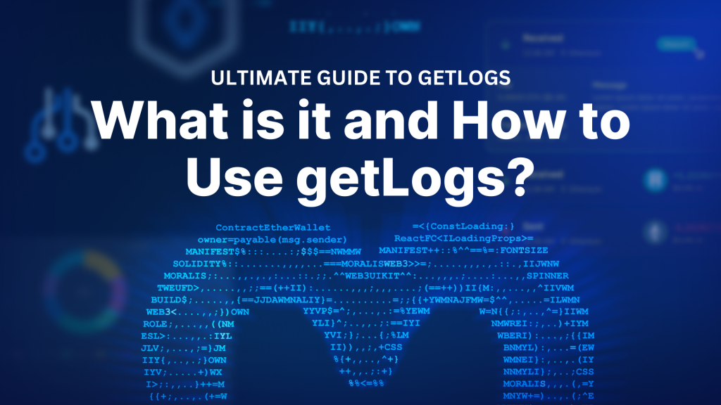 Ultimate Guide to getLogs and How to Use the getLogs Method