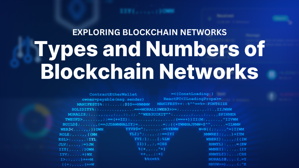 How Many Blockchains Are There, and What Are the Different Types?