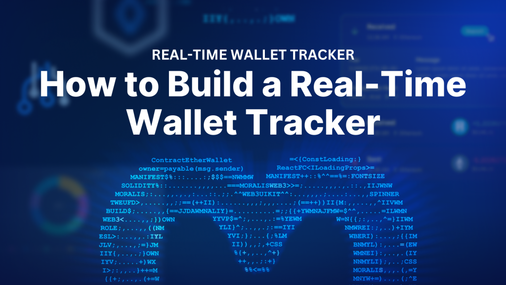 How to Build a Real-Time Wallet Tracker