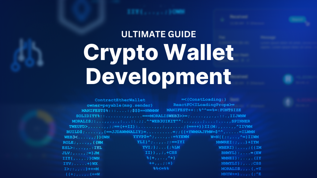 Crypto Wallet Development - Ultimate Guide