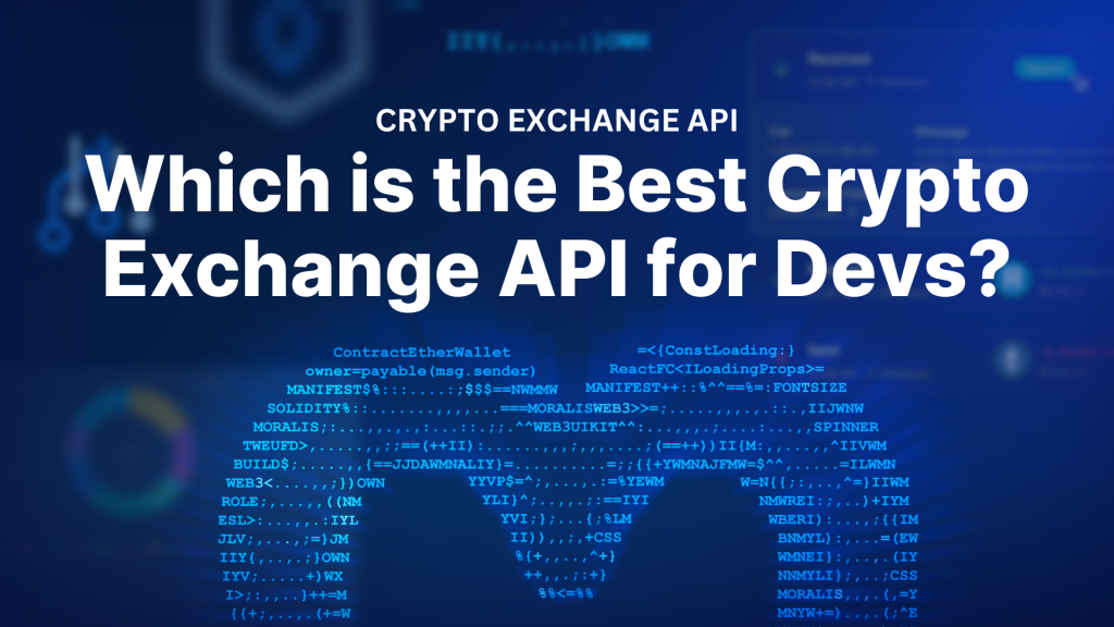 Which is the Best Crypto Exchange API for Web3 Developers?