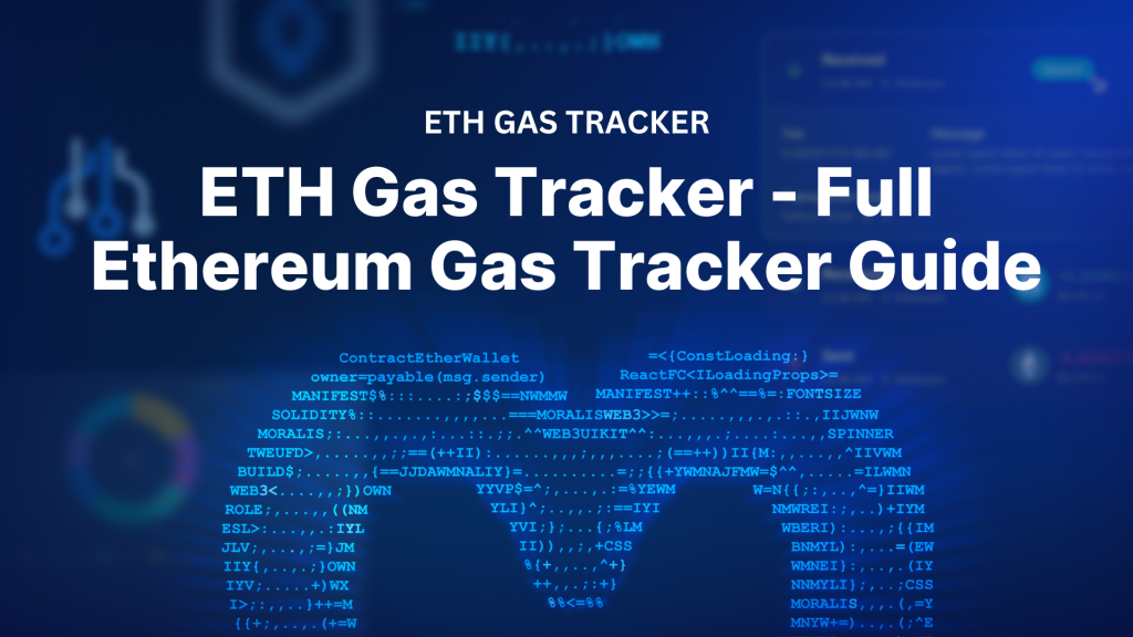 ETH Gas Tracker – Full Ethereum Gas Tracker Guide