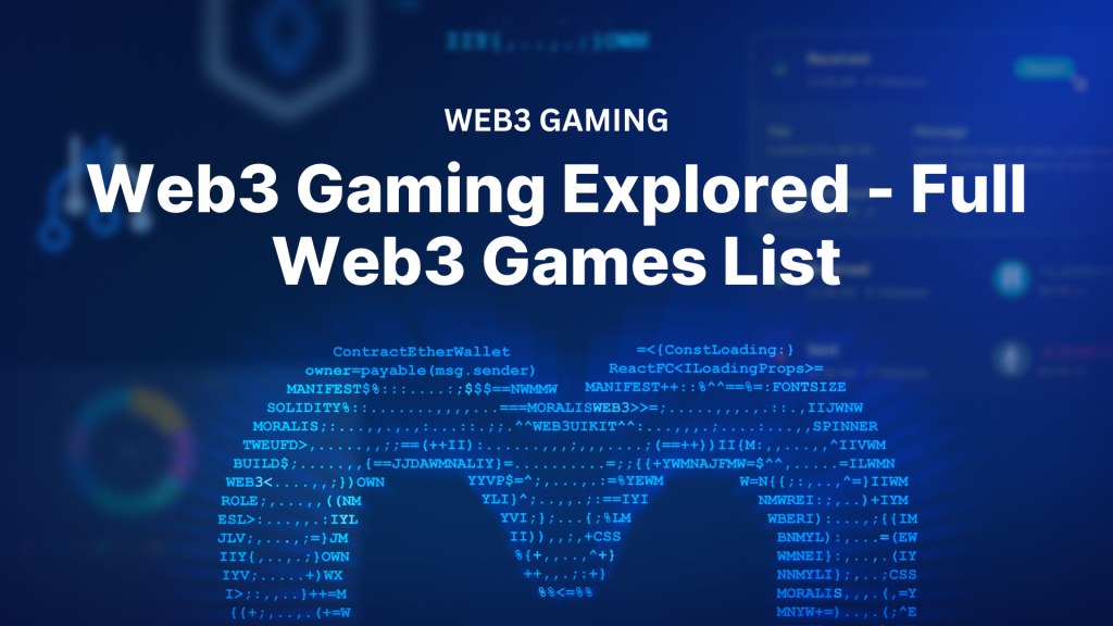 Web3 Gaming Explored – Full Web3 Games List