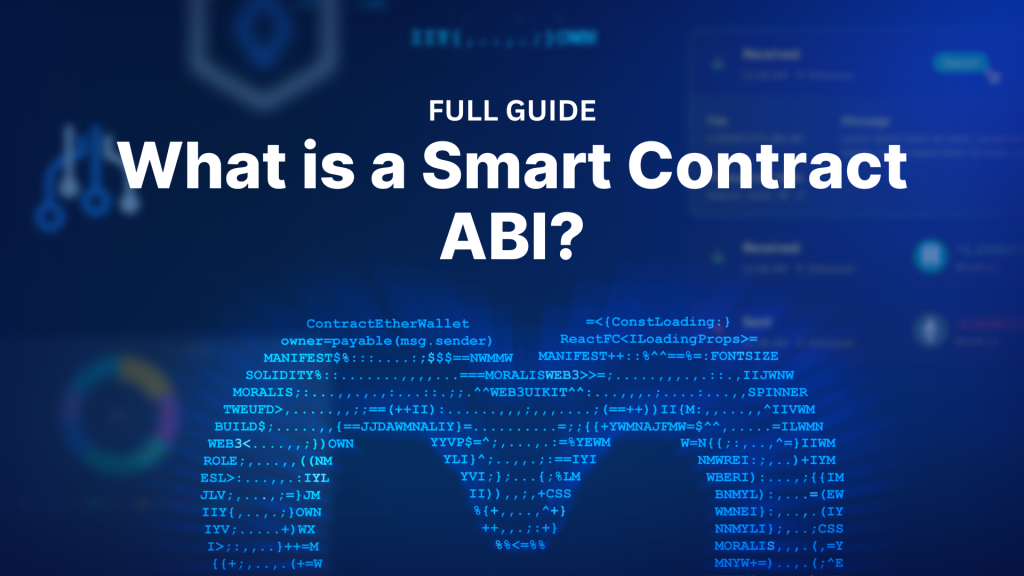 What is a Smart Contract ABI? Full Guide