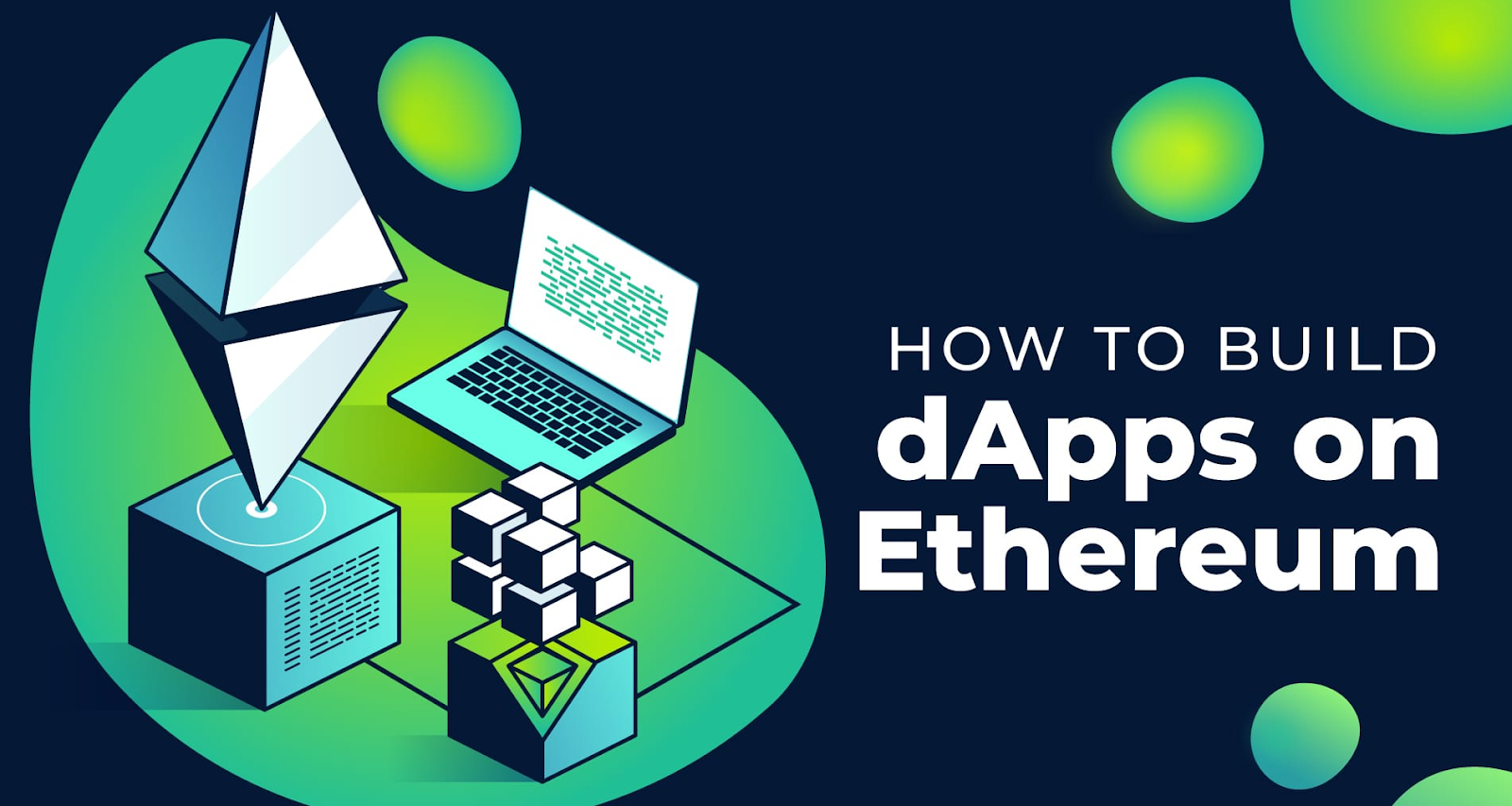 How to build dapps on Ethereum.
