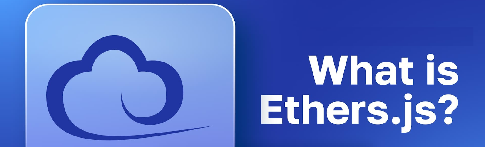 Ethers.js logo and text: "What is Ethers.js"