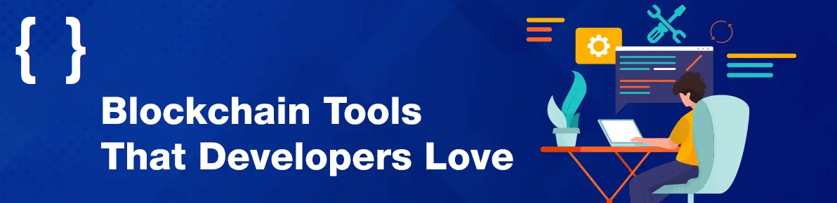 Text: "Blockchain Tools That Developers Love"